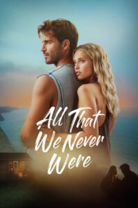 All That We Never Were (2026) Hindi Dubbed